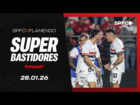 SUPER BASTIDORES: SÃO PAULO 2 X 1 FLAMENGO | SPFC PLAY