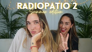 ESPECIAL RADIOPATIO PARTE 2 I Seguimos con el cotilleo que os gusta!