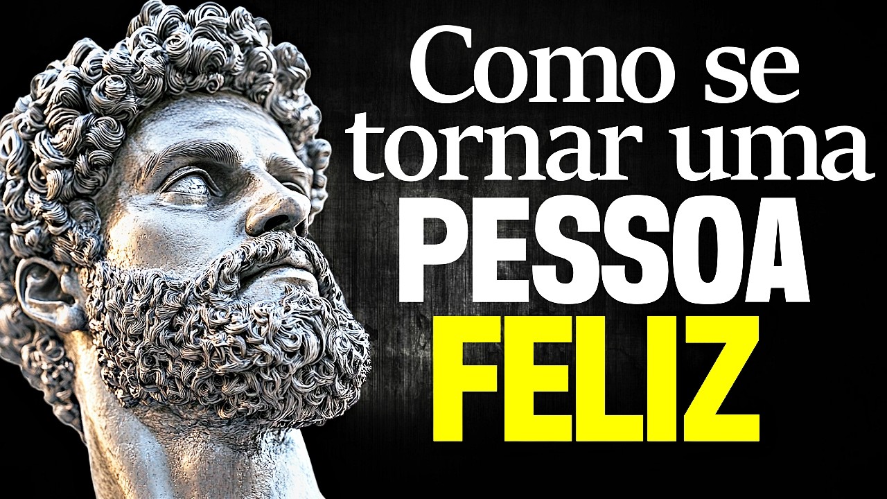 11 COISAS que VOCÊ PRECISA SABER para VIVER FELIZ - Sabedoria Estoica