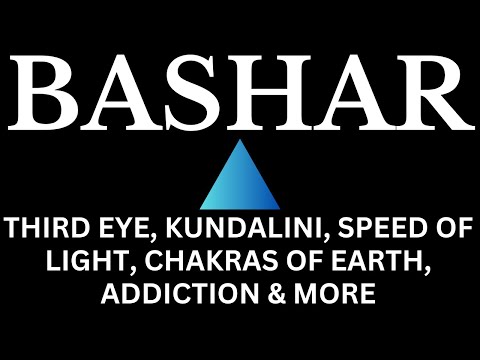 BASHAR - Third Eye, Snakes, Emotion, Christ, Speed of Light, Depression, Addiction, Chakras of Earth