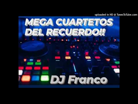 MEGA CUARTETOS DEL RECUERDO Vol.1 Vaciadores!! - ( Dj Franco )