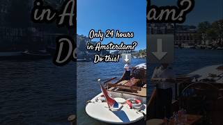 Only 24 hours in Amsterdam? Do this! ⬇️ #shorts #travel #Netherlands #traveltips