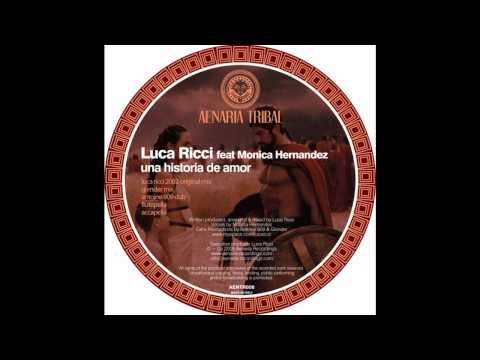 Luca Ricci feat. Monica Hernandez - Una Historia De Amor (Antoine 909 Mix)