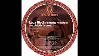Luca Ricci feat. Monica Hernandez - Una Historia De Amor (Antoine 909 Mix)