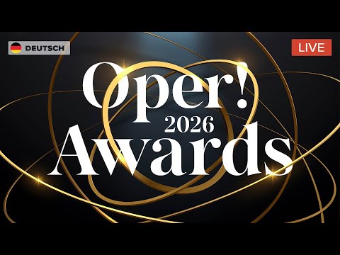 OPER! AWARDS 2026 [ 🇩🇪 Originalsprache | Deutsch ] – Theater Regensburg