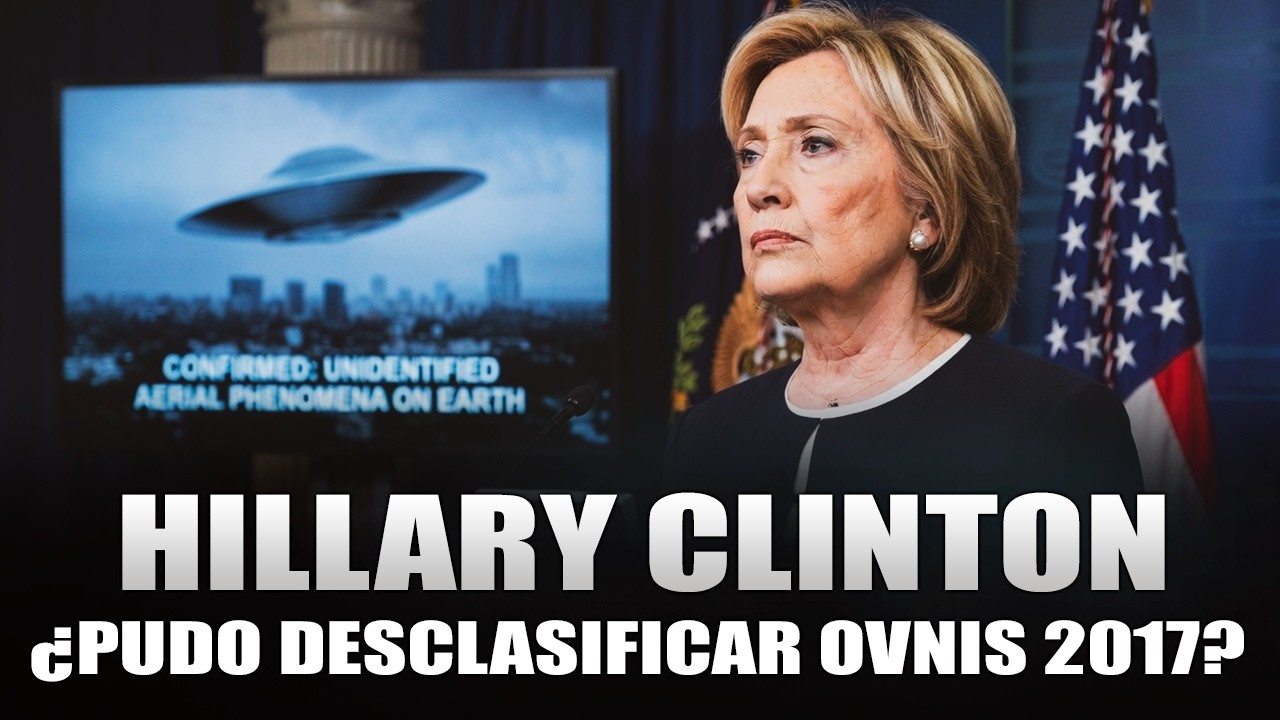 Hillary Clinton Preparaba la Desclasificación OVNI en 2017?