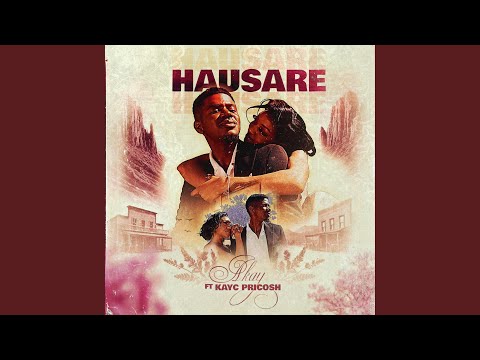 Hausare (feat. KayC pricosh)