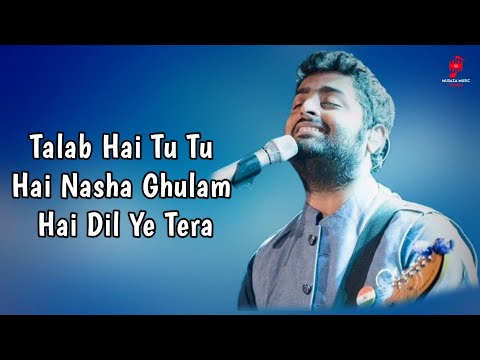 Mareez-e-Ishq Hoon Main Kar De Dawaa (Lyrics) - Arijit Singh | Musaza