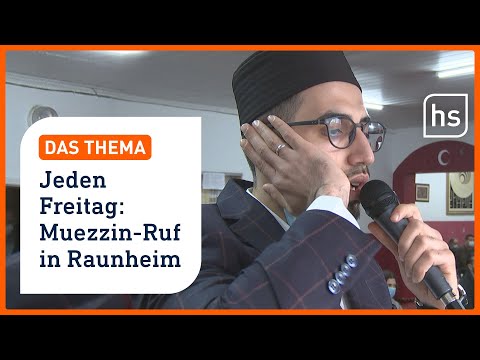 Erste hessische Stadt mit dauerhaftem Muezzin-Ruf | hessenschau DAS THEMA