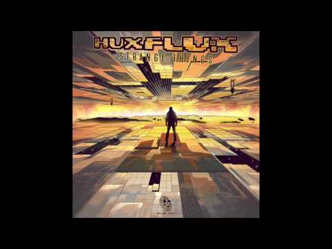 Hux Flux - Strange Things