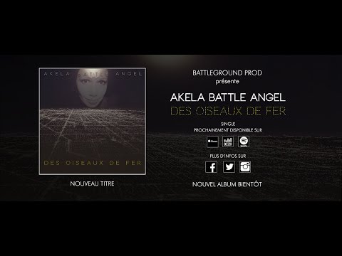 Akela Battle Angel - Des Oiseaux De Fer (Teaser)