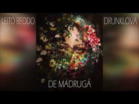 Leito Beodo - de madrugá (prod. drunklova) [i love you, Leela]