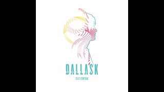DallasK - Self Control [Lyric Video] (Release)