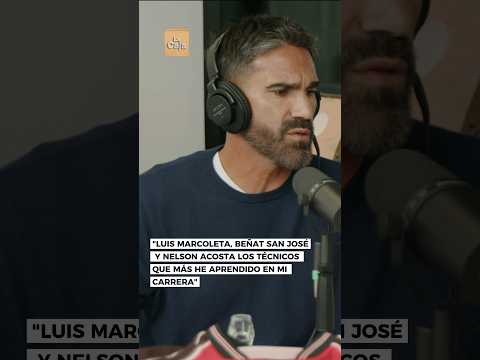 "Luis Marcoleta, Beñat San José y Nelson Acosta los técnicos que más he aprendido en mi carrera"