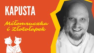 Wieczorynka z o. Adamem Szustakiem - Życie jest piękne! Odcinek 16:  Kapusta.
