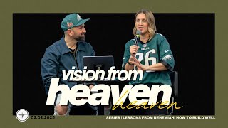 LESSONS FROM NEHEMIAH: HOW TO BUILD WELL | Vision From Heaven | Mark & LeeAnn Rampulla