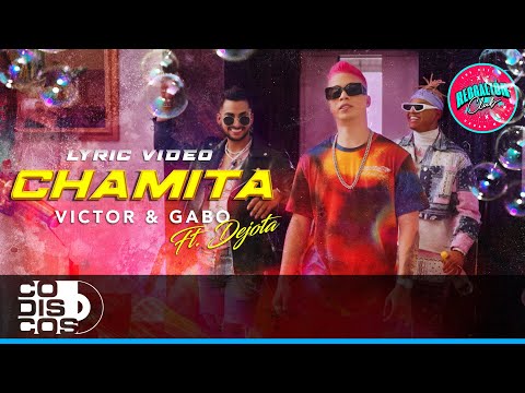 Chamita, Victor Y Gabo x Dejota 2021 - Video Lyric