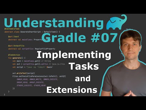 Understanding Gradle #07 – Implementing Tasks and Extensions