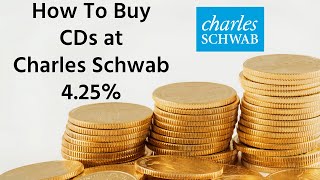 How to Buy CDs at Charles Schwab Step by Step