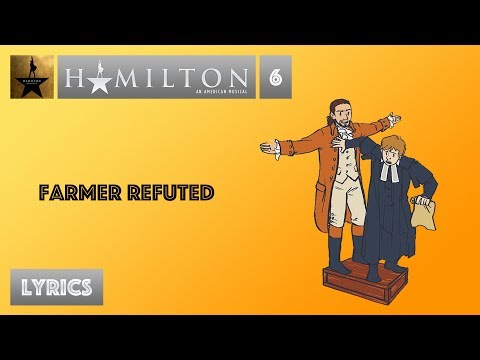 #6 Hamilton - Farmer Refuted [[VIDEO LYRICS]]