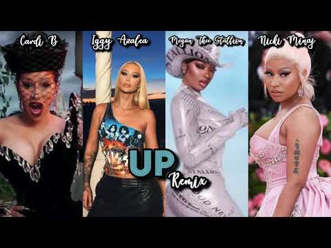 Up Mashup - Cardi B x Iggy Azalea x Megan Thee Stallion x Nicki Minaj
