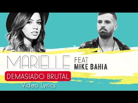 Marielle Hazlo Feat Mike Bahia - Demasiado Brutal (Video Lyrics)