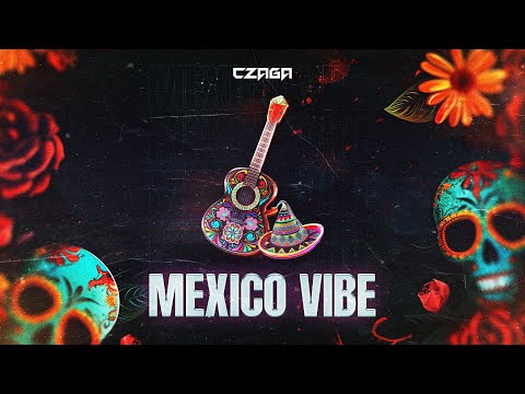 Czaga - Mexico Vibe