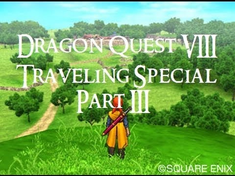 Dragon Quest VIII *Traveling Special* - Getting to Argonia