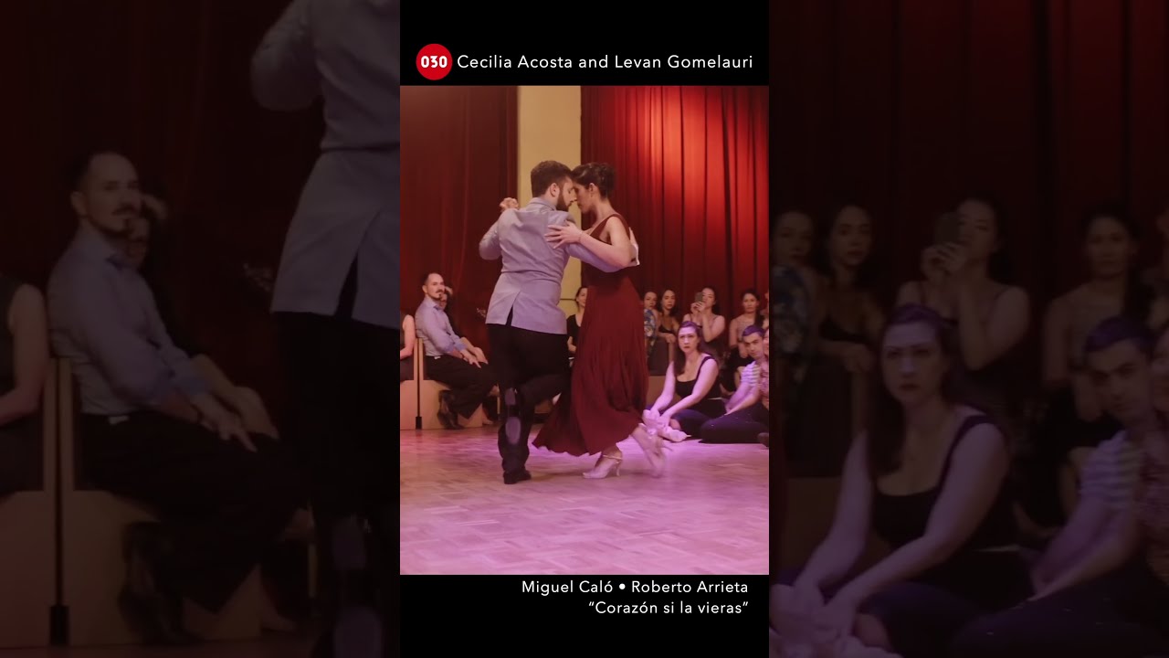 Cecilia Acosta and Levan Gomelauri – Corazon si la vieras #ceciliaylevan #030tango #tango