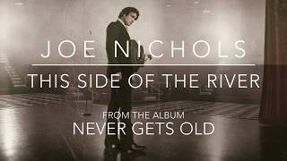 Joe Nichols - This Side of the River (Official Audio)