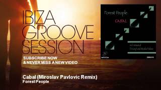 Forest People - Cabal - Miroslav Pavlovic Remix