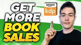 How to Get MORE Book Sales in Amazon KDP (2024)