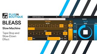 Video thumbnail for BLEASS Slow Machine | Intro Tutorial & Review of Key Features by Plugin Boutique