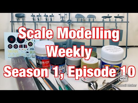 Scale Modelling Weekly, Season 1, Episode 10, November 5th 2019!