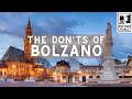 Bolzano: The Don'ts of Visiting Bolzano, Italy