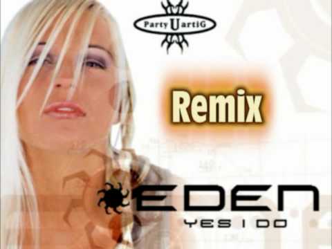 Eden - Yes I do (Remix - Keen's Cojones Killer)
