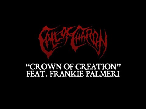CALL OF CHARON - Crown Of Creation [Feat. Frankie Palmeri of Emmure] (Lyric Video) online metal music video by CALL OF CHARON