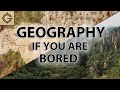 Geography Culture Facts To Learn If You Re Bored
