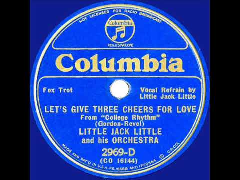 1934 Little Jack Little - Let's Give Three Cheers For Love