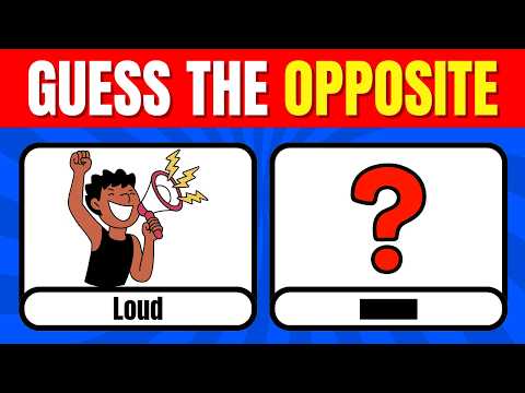 Guess the Opposite Word | 100 Opposite Words Quiz for Kids | Antonyms Game
