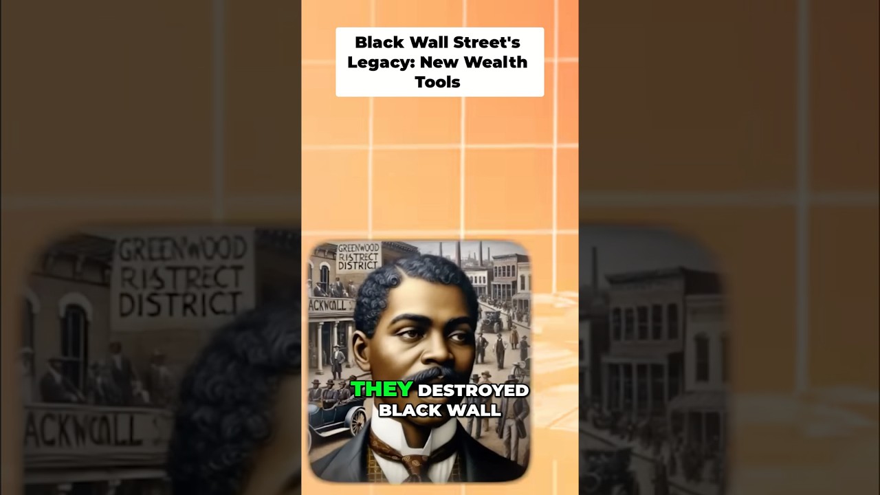Black Wall Street's Legacy  Building Generational Wealth Today