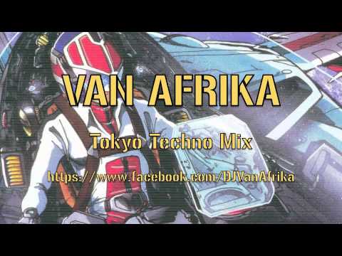 Van Afrika Tokyo Techno Mix