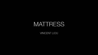 Vincent Liou - Mattress (audio)