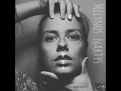 Nanaart - MĖLYNOS NAKTYS (Liucija Nanartavičiūtė prod. Aleksandras Makejevas)
