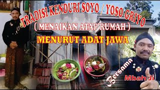 Download lagu Acara Kenduri (Genduren) Soyo / Yoso Griyo (menaikkan atap rumah) Berdasarkan Adat Jawa mp3 Download lagu Acara Kenduri (Genduren) Soyo / Yoso Griyo (menaikkan atap rumah) Berdasarkan Adat Jawa mp3