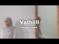 Vathilil Slowed Reverb Usthad Hotel