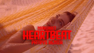 Margaret - HEARTBEAT (PATRYŚ REMIX)