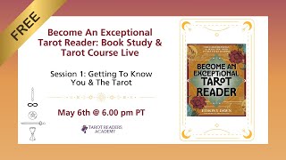 Become An Exceptional Tarot Reader: Book Study Session 1