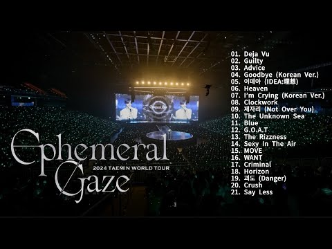 Playlist 「2024 TAEMIN WORLD TOUR | Ephemeral Gaze」 テミンのライブ復習しましょー❤️(歌詞 KR/カナルビ)