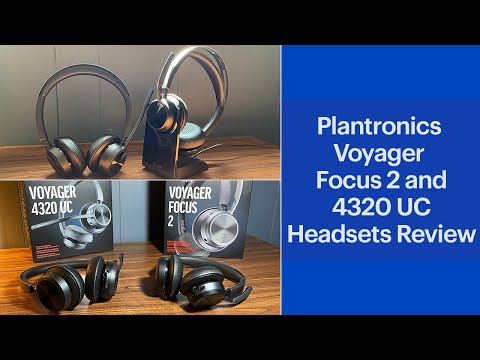 Plantronics Poly Voyager Focus 2 and Voyager 4320 UC Headsets Review